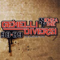 Gemelli Diversi "Senza fine"